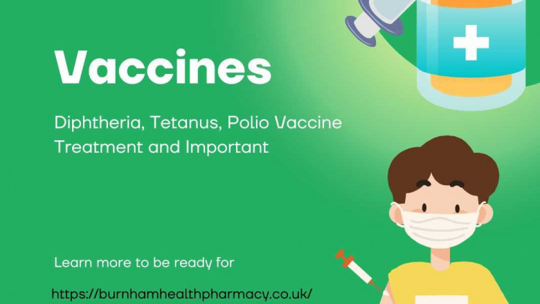 Diphtheria, Tetanus, Polio Vaccine Treatment and Important