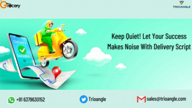 Keep Quiet! Let Your Success Makes Noise With Delivery Script