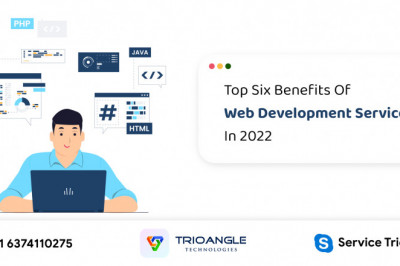 Top Six Benefits Of Web Development Services In 2022