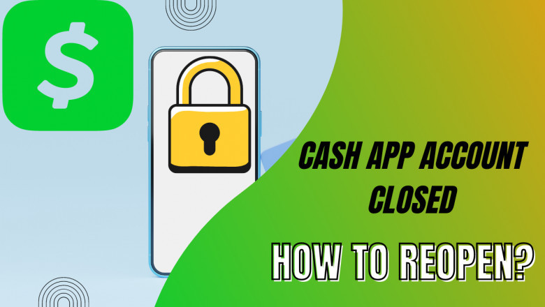 How to reopen closed Cash App account?