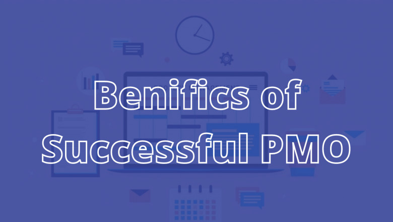5 Important Business Benefits of Successful PMO