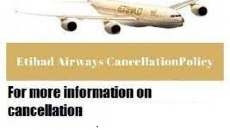How to Make a Cancellation on Etihad Airways: Policy & Process