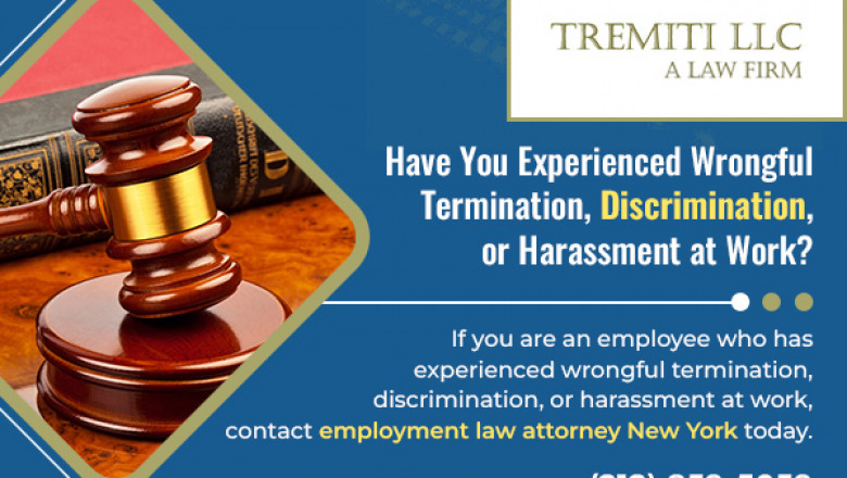 Have you experienced wrongful termination, discrimination, or harassment at work?