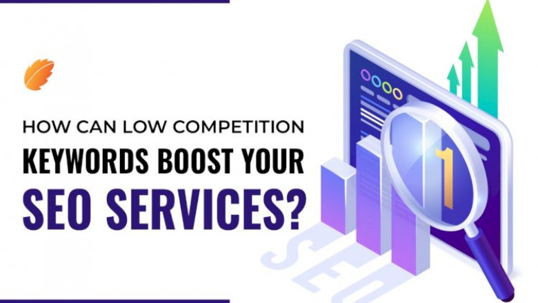 How Can Low Competition Keywords Will Boost Your SEO Services?