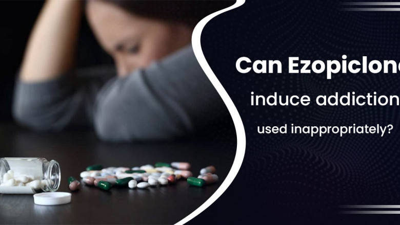 Can Ezopiclone induce addiction when used inappropriately?
