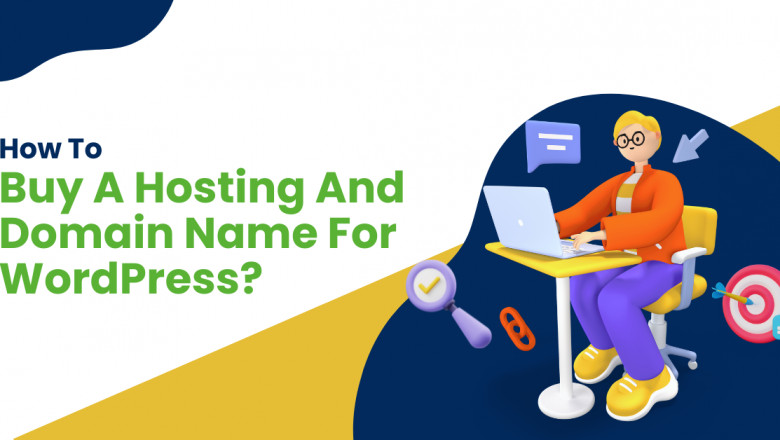 How To Buy A Hosting And Domain Name For WordPress?
