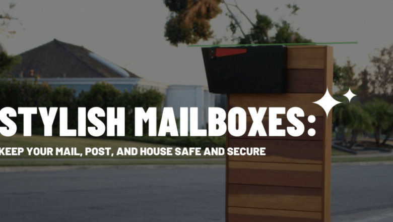 Stylish Mailboxes: Keep Your Mail, Post, And House Safe And Secure