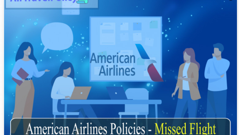 American Airlines Missed Flight Policy & Rules- Air Travel Policy