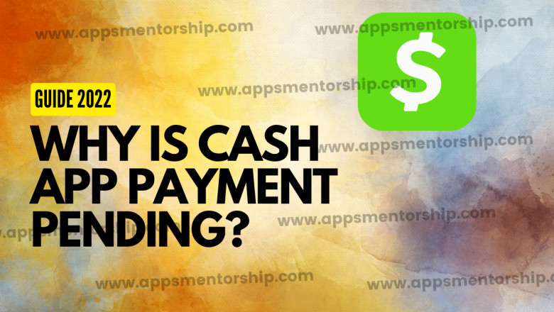 Learl all the reasons due to which Cash App payment is pending