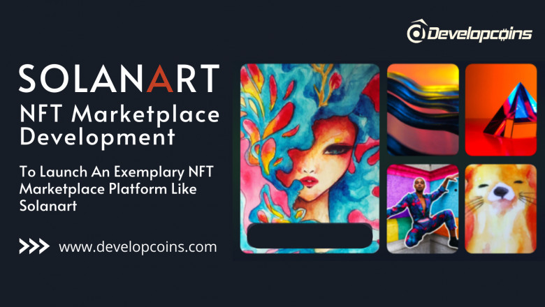 Built Your NFT Marketplace Platform Solanart With Developcoins