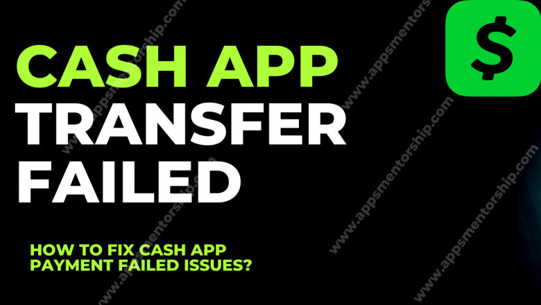 How to fix Cash App transfer failed issues? Apps Mentorship