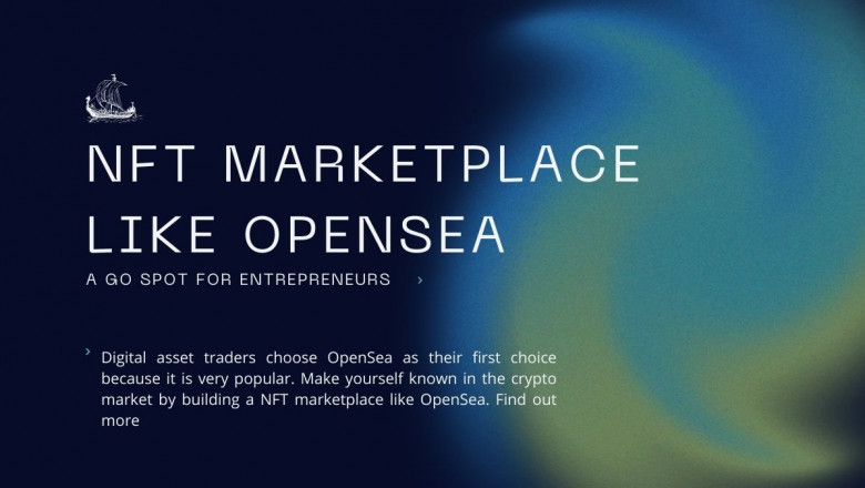 NFT Marketplace like Opensea - Your Ticket To Land On The NFTverse