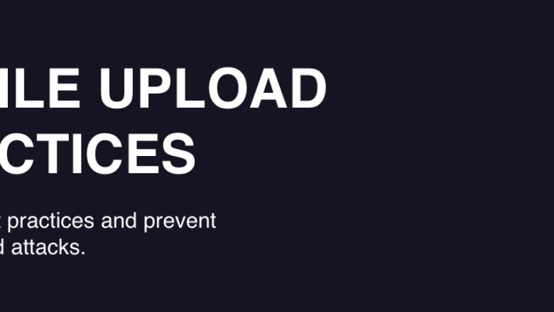 Secure File Upload Best Practices: Blocking Malicious File Uploads