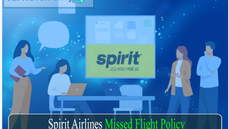 Spirit Airlines Missed Flight Policy &Rules- AirTravelPolicy