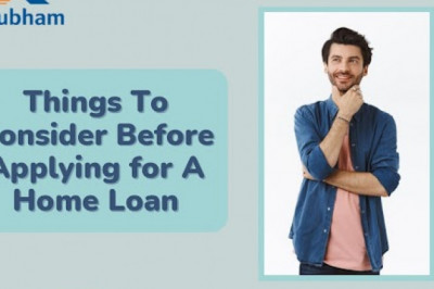 Things To Consider Before Applying for A Home Loan