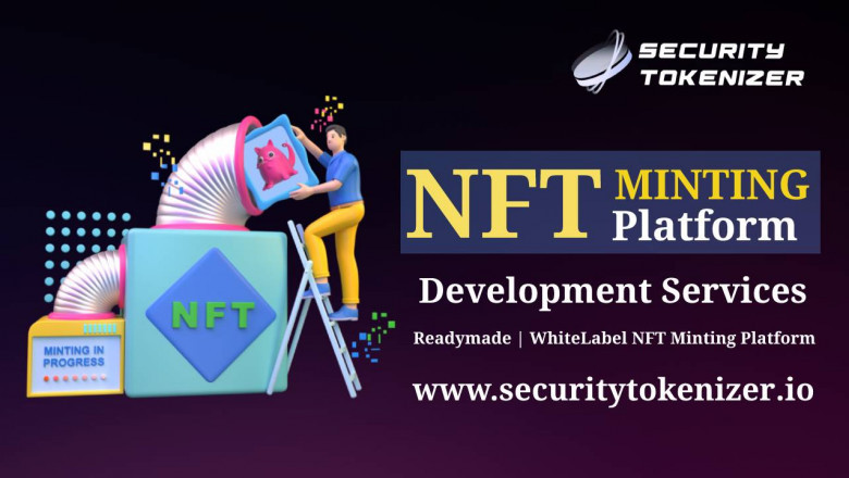 NFT Minting Platform Development Company | How to Create an NFT Minting Website? - Security Tokenizer