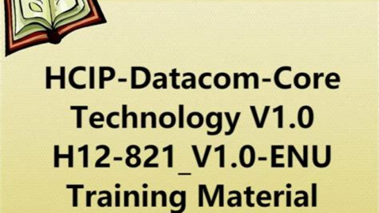 Practice Test H12-831_V1.0-ENU Pdf & Valid H12-831_V1.0-ENU Exam Dumps - HCIP-Datacom-Advanced Routing & Switching Technology V1.0 Testking