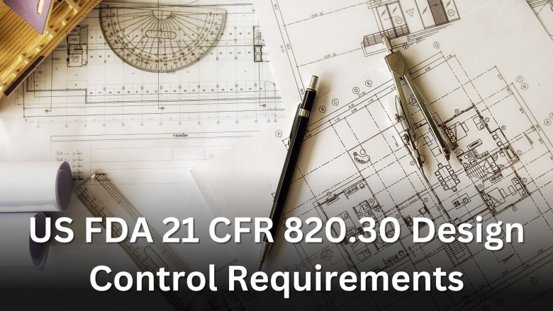 Design Control 21 CFR 820.30 Process for Medical Devices