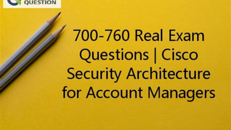 Exams 700-760 Torrent - 700-760 Pass4sure Exam Prep, 700-760 Pass Test