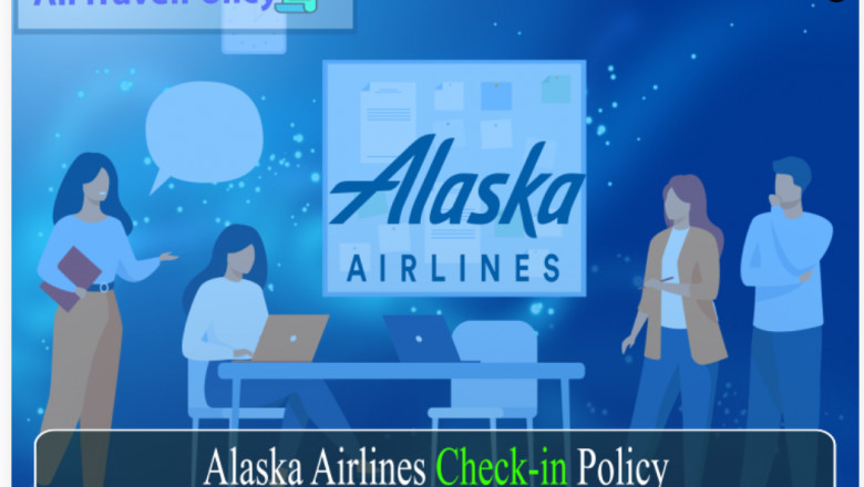 Alaska Airlines Check in Policy & Rules