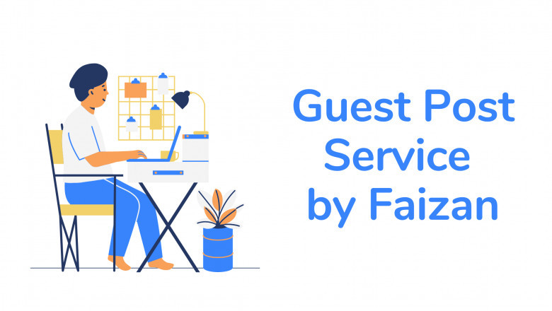 Increase your Brand Visibility by Guest Post Service Faizan