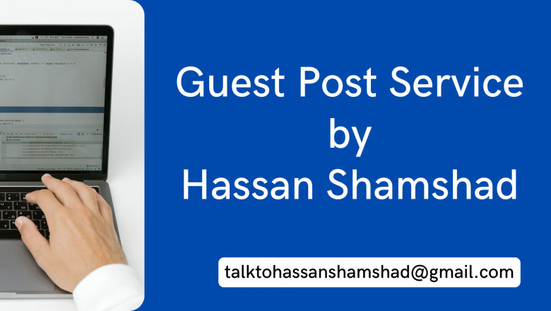 Benefits of using Guest Post Service by Hassan