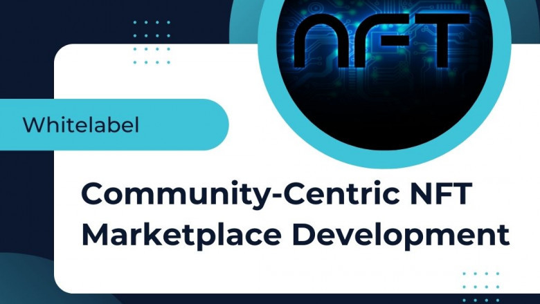 Community-Centric NFT Marketplace Development