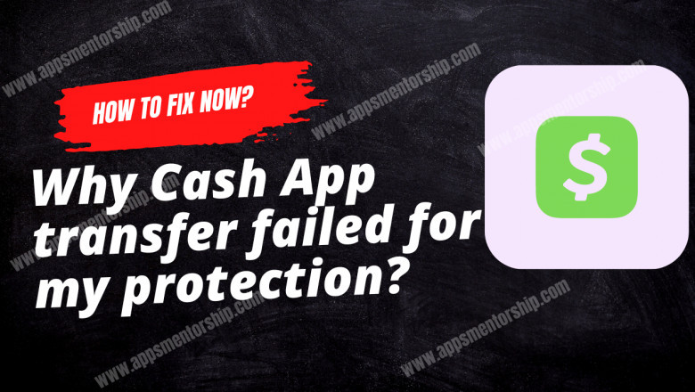 How to Fix a Cash App Transfer That Says "Transfer Failed For My Protection"?