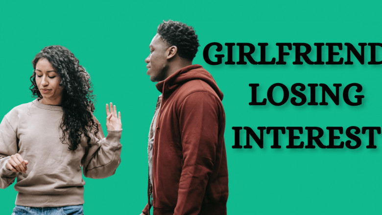 Your Girlfriend Losing Interest
