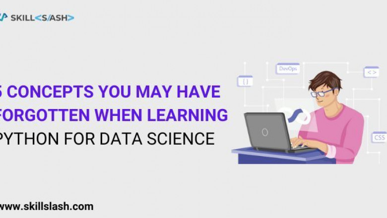 5 Ideas to Keep in Mind When Learning Python for Data Science