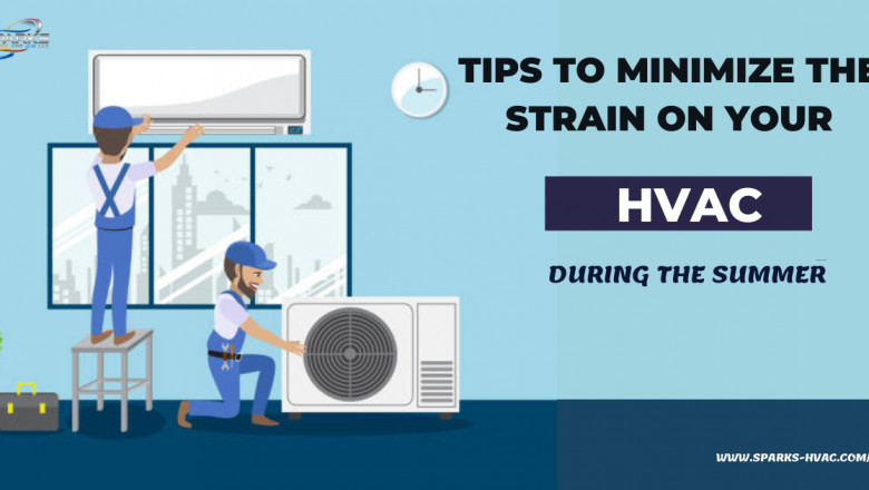 5 Tips to Minimize The Strain on Your HVAC During the Summer