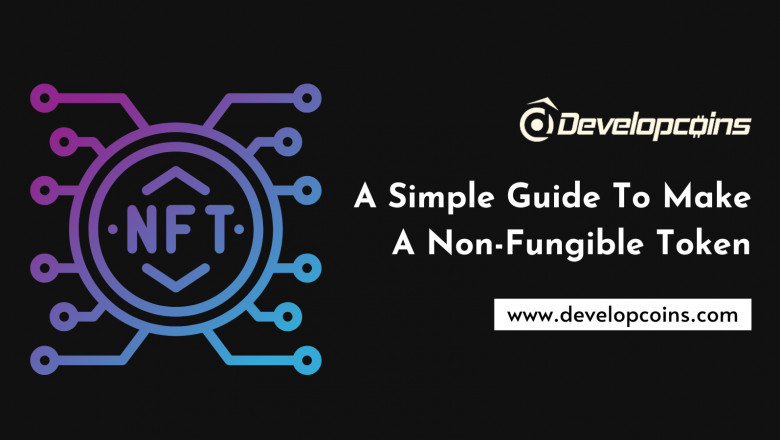 A Simple Guide To Make A Non-Fungible Token