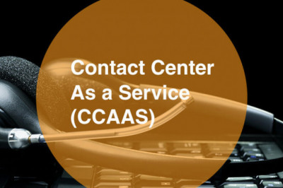 Global Contact Center as a Service (CCaaS) Market Report, Latest Trends, Industry Opportunity & Forecast to 2028