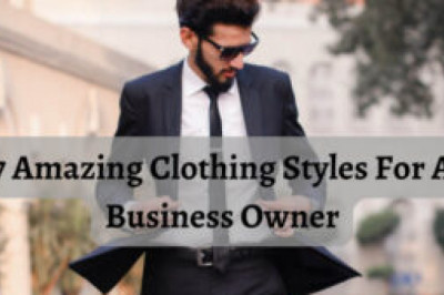 7 Amazing Clothing Styles For A Business Owner