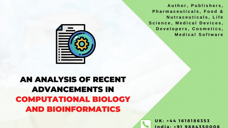 An analysis of recent advancements in computational biology and Bioinformatics