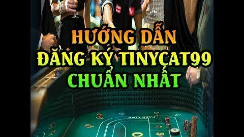Dang ky dang nhap tinyca99 moi nhat!