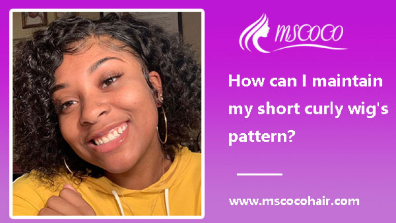 How can I maintain my short curly wig’s pattern?