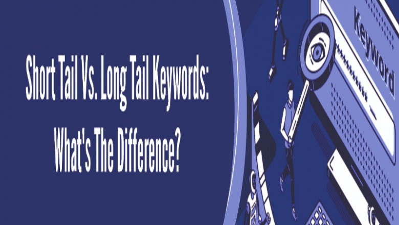 Difference Between Short Tail Vs. Long Tail Keywords
