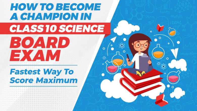 HOW TO BECOME A CHAMPION IN CLASS 10 SCIENCE BOARD EXAM