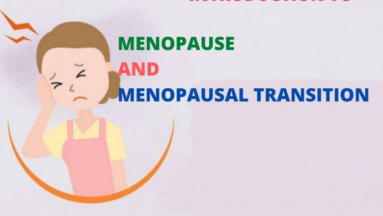 Introduction to Menopause and Menopausal Transition