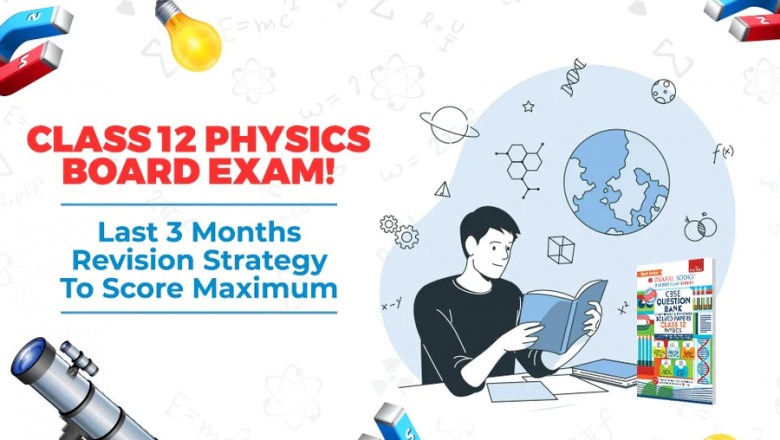 CLASS 12 PHYSICS BOARD EXAM! LAST 3 MONTHS REVISION STRATEGY TO SCORE MAXIMUM