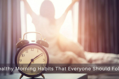 Healthy Morning Habits That Everyone Should Follow