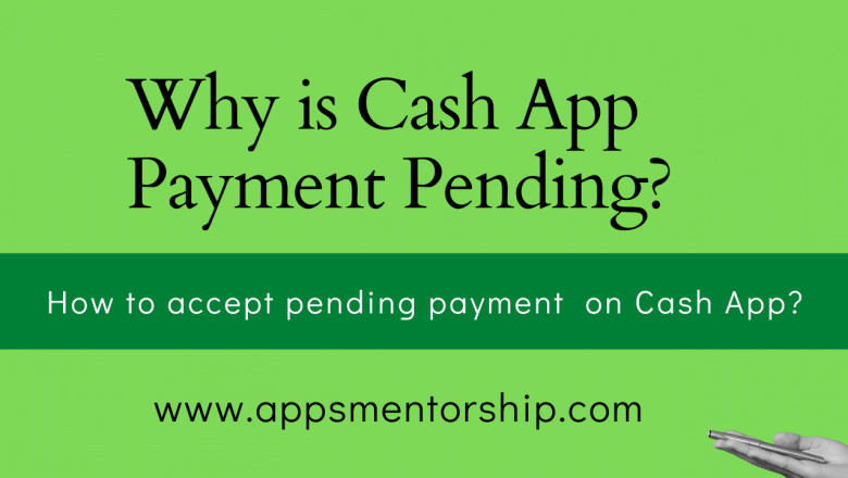 Why is my Cash App Payment Pending? Learn All About it-