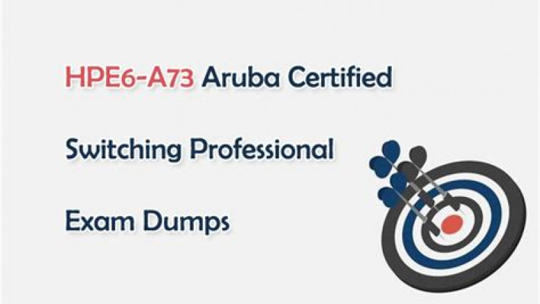 2022 HPE6-A73 Study Tool | Latest HPE6-A73 Material & Aruba Certified Switching Professional Exam Certification Test Questions