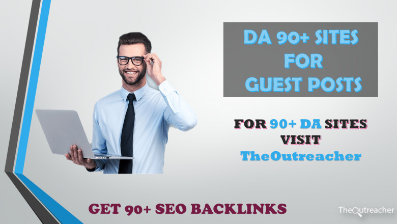 Advantages of Guest Post on a DA 90+ Guest Posts Site