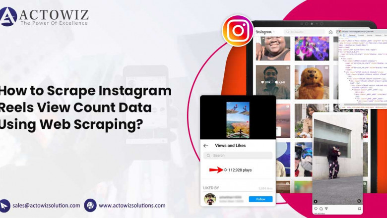 Scrape Instagram Reels View Count Data