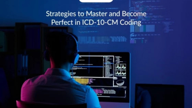 Strategies to Master and Become Perfect in ICD-10-CM Coding