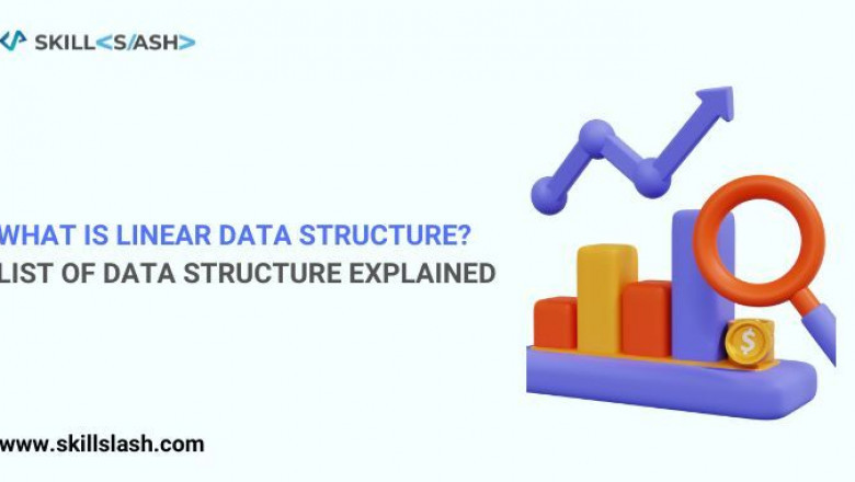 What exactly is a linear data structure? Explanation of Data Structures