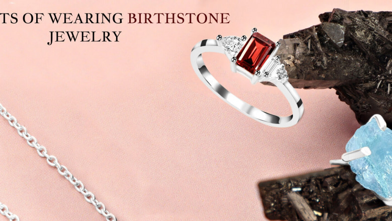 Benefits of Wearing Birthstone Jewelry- Sagacia Jewelry