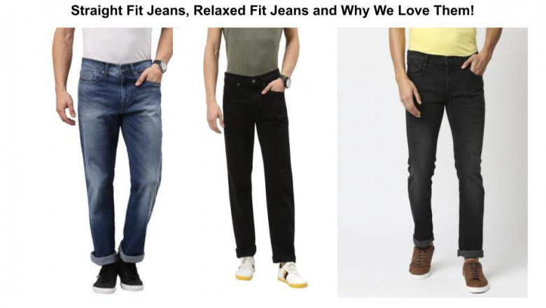 Straight Fit Jeans, Relaxed Fit Jeans and Why We Love Them!